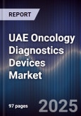 UAE Oncology Diagnostics Devices Market Size, Share, Growth Drivers, Trends, Opportunities & Forecast 2025-2030- Product Image