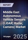 Middle East Autonomous Vehicle Sensors (LiDAR, Radar, Camera) Market Size, Share, Growth Drivers, Trends, Opportunities, Competitive Landscape & Forecast 2025-2030- Product Image