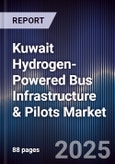 Kuwait Hydrogen-Powered Bus Infrastructure & Pilots Market Size, Share, Growth Drivers, Trends, Opportunities, Competitive Landscape & Forecast 2025-2030- Product Image