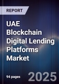 UAE Blockchain Digital Lending Platforms Market- Product Image