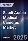 Saudi Arabia Medical Cameras Market Size, Share, Growth Drivers, Trends, Opportunities & Forecast 2025-2030- Product Image