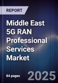 Middle East 5G RAN Professional Services Market- Product Image