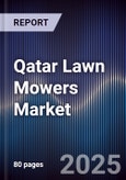 Qatar Lawn Mowers Market Size, Share, Growth Drivers, Trends, Opportunities & Forecast 2025-2030- Product Image