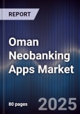 Oman Neobanking Apps Market- Product Image