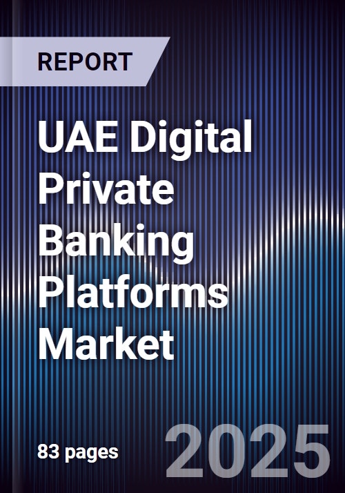 UAE Digital Private Banking Platforms Market