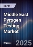 Middle East Pyrogen Testing Market Size, Share, Growth Drivers, Trends, Opportunities & Forecast 2025-2030- Product Image