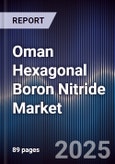 Oman Hexagonal Boron Nitride Market- Product Image