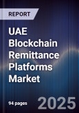 UAE Blockchain Remittance Platforms Market- Product Image
