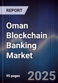 Oman Blockchain Banking Market- Product Image