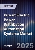 Kuwait Electric Power Distribution Automation Systems Market Size, Share, Growth Drivers, Trends, Opportunities & Forecast 2025-2030- Product Image