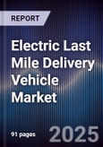 Electric Last Mile Delivery Vehicle Market- Product Image