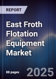 East Froth Flotation Equipment Market- Product Image