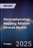 Electrophysiology Mapping Ablation Devices Market- Product Image