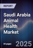 Saudi Arabia Animal Health Market- Product Image