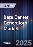 Data Center Generators Market Size, Share, Growth Drivers, Trends, Opportunities & Forecast 2025-2030- Product Image