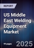 US Middle East Welding Equipment Market- Product Image