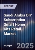 Saudi Arabia DIY Subscription Smart Home Kits Retail Market- Product Image