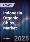 Indonesia Organic Chips Market Size, Share, Growth Drivers, Trends, Opportunities & Forecast 2025-2030- Product Image