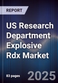 US Research Department Explosive Rdx Market Size, Share, Growth Drivers, Trends, Opportunities & Forecast 2025-2030- Product Image