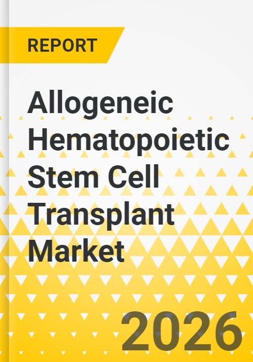 Allogeneic Hematopoietic Stem Cell Transplant Market: Focus on Country ...