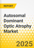 Autosomal Dominant Optic Atrophy Market - A Global and Regional Analysis, 2025-2035- Product Image