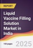Liquid Vaccine Filling Solution Market in India- Product Image