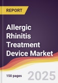 Allergic Rhinitis Treatment Device Market Report: Trends, Forecast and Competitive Analysis to 2031- Product Image