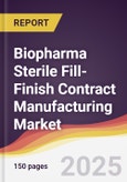 Biopharma Sterile Fill-Finish Contract Manufacturing Market Report: Trends, Forecast and Competitive Analysis to 2031- Product Image