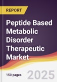 Peptide Based Metabolic Disorder Therapeutic Market Report: Trends, Forecast and Competitive Analysis to 2031- Product Image