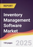 Inventory Management Software Market Report: Trends, Forecast and Competitive Analysis to 2031- Product Image