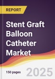 Stent Graft Balloon Catheter Market Report: Trends, Forecast and Competitive Analysis to 2031- Product Image