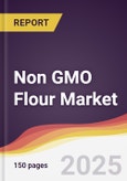 Non GMO Flour Market Report: Trends, Forecast and Competitive Analysis to 2031- Product Image