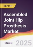 Assembled Joint Hip Prosthesis Market Report: Trends, Forecast and Competitive Analysis to 2031- Product Image