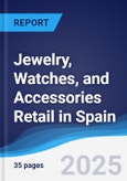Jewelry, Watches, and Accessories Retail in Spain- Product Image