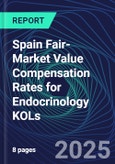 Spain Fair-Market Value Compensation Rates for Endocrinology KOLs- Product Image