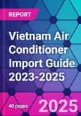 Vietnam Air Conditioner Import Guide 2023-2025- Product Image