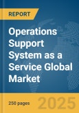 Operations Support System (OSS) as a Service Global Market Report 2025- Product Image