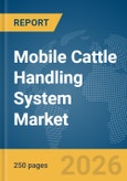Mobile Cattle Handling System Market Report 2026- Product Image
