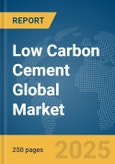 Low Carbon Cement Global Market Report 2025- Product Image