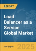 Load Balancer as a Service Global Market Report 2025- Product Image