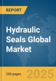 Hydraulic Seals Global Market Report 2025- Product Image