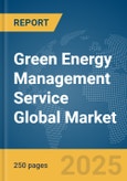 Green Energy Management Service Global Market Report 2025- Product Image