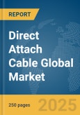 Direct Attach Cable Global Market Report 2025- Product Image