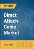 Direct Attach Cable Market Report 2026- Product Image
