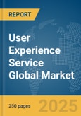 User Experience (UX) Service Global Market Report 2025- Product Image