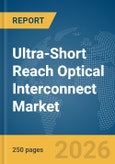 Ultra-Short Reach Optical Interconnect Market Report 2026- Product Image
