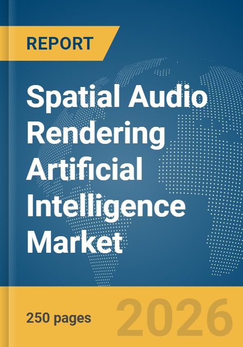 Spatial Audio Rendering Artificial Intelligence (AI) Market Report 2026