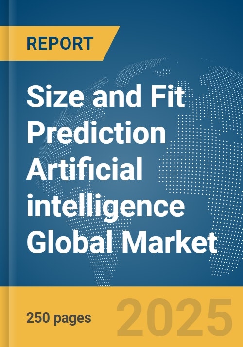 Size and Fit Prediction Artificial intelligence (AI) Global Market ...