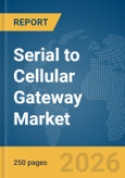 Serial to Cellular Gateway Market Report 2026- Product Image