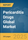 Pericarditis Drugs Global Market Report 2025- Product Image